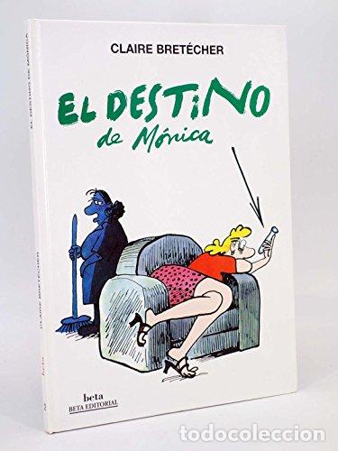 Libros: EL DESTINO DE M&Oacute;NICA - Bretecher,Claire - Foto 1