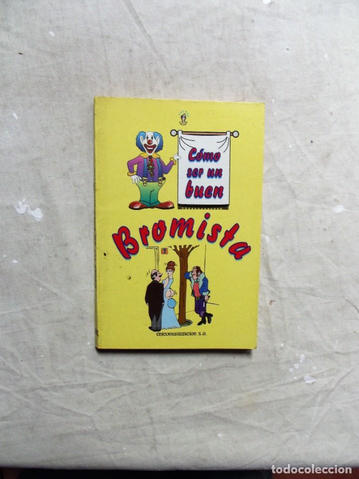 Libros: COMO SER UN BUEN BROMISTA - Foto 1