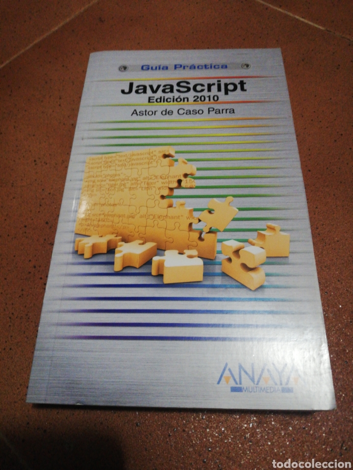 Libros: Gu&iacute;a pr&aacute;ctica javascript ediciones 2010 astor de caso parra, editorial anaya - Foto 1