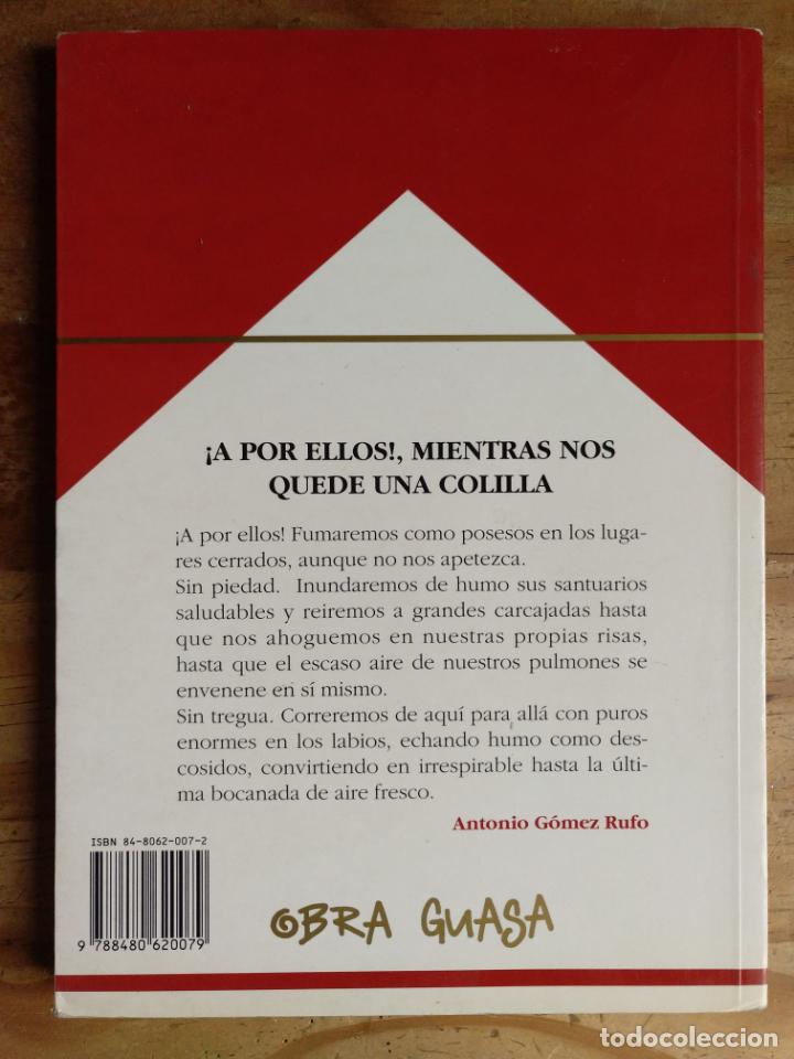 Libros: C&oacute;mo defender nuestro derecho a fumar. Antonio G&oacute;mez Rufo - Foto 2