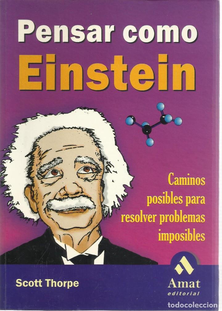 Libros: PENSAR COMO EINSTEIN. (Scott Thorpe). AMAT EDITORIAL - Foto 1