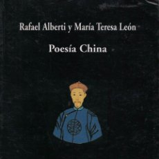 Libros: POESÍA CHINA - RAFAEL ALBERTI (ED.) / MARÍA TERESA LEÓN (ED.)