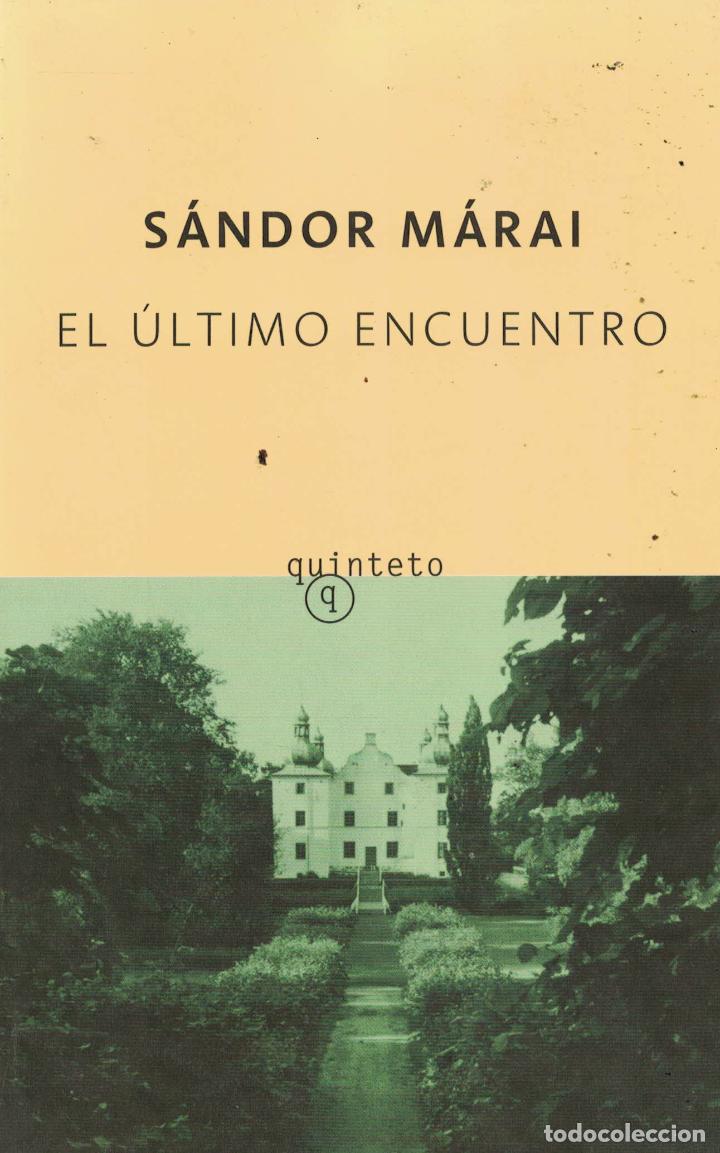 Libros: El &uacute;ltimo encuentro - S&aacute;ndor M&aacute;rai - Foto 1