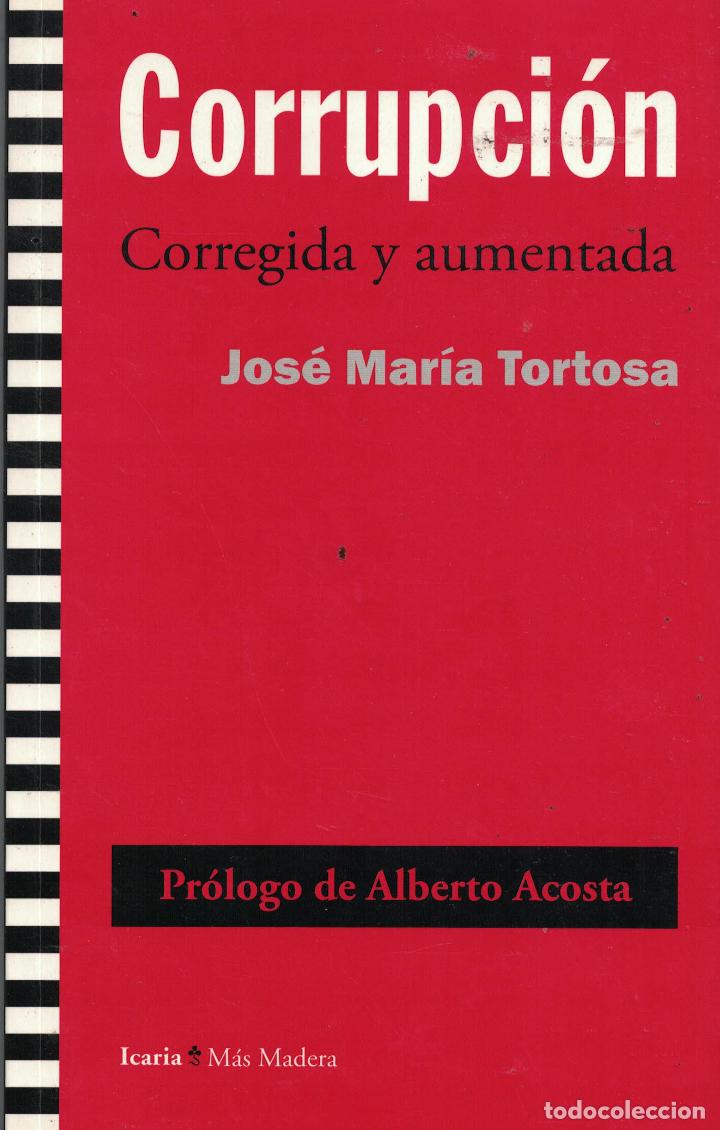 Libros: Corrupci&oacute;n &laquo;Corregida y aumentada&raquo; - Jos&eacute; Maria Tortosa - Foto 1