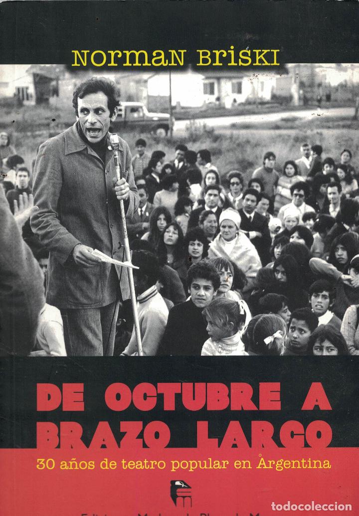 Libros: Norman Briski &laquo;De Octubre a Brazo largo. 30 a&ntilde;os de teatro popular en Argentina&raquo; - Azn&aacute;rez, Carlos A