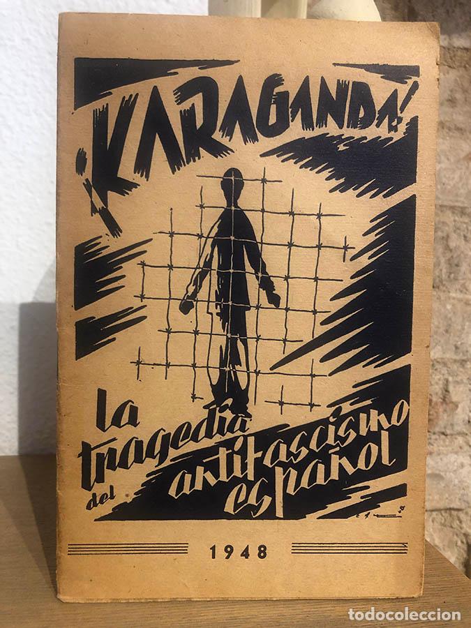 books: &iexcl;KARAGANDA! La Tragedia del Antifascismo Espa&ntilde;ol.
