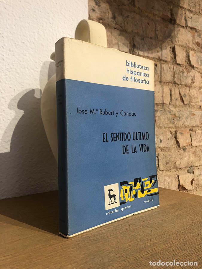 B&uuml;cher: El sentido &uacute;ltimo de la vida. - RUBERT Y CANDAU, Jos&eacute; Mar&iacute;a.