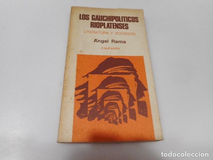 Livres: &Aacute;NGEL RAMA Los Gauchipolitos rioplatenses Literatura y sociedad Q2708T