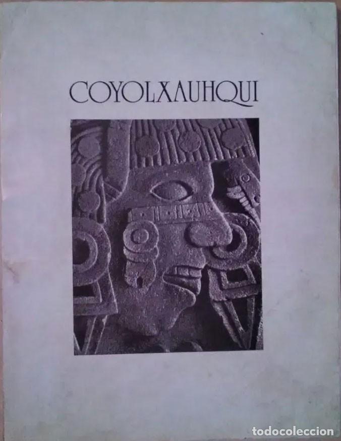 Libros: Matos, Eduardo  Ehrenberg, Felipe  Grobet, Lourdes  Westendarp, Jorge   Coyolxauhqui,&nbsp;Sep, Mexico, 1