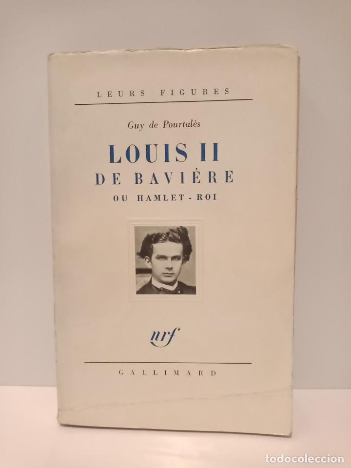 Libros: GUY DE POURTALES - Louis II de Bavi&egrave;re ou Hamlet-Roi - Foto 1