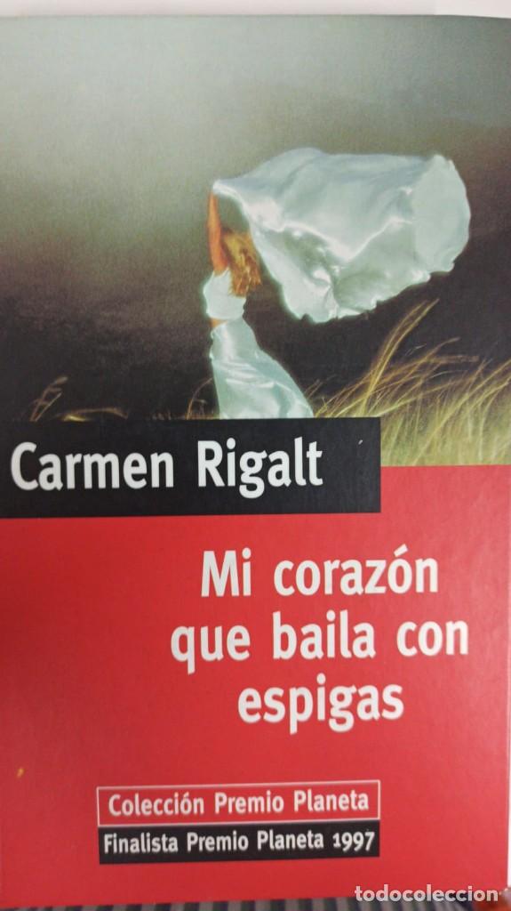 Libros: Mi coraz&oacute;n que baila con espigas - Carmen Rigalt - Foto 1