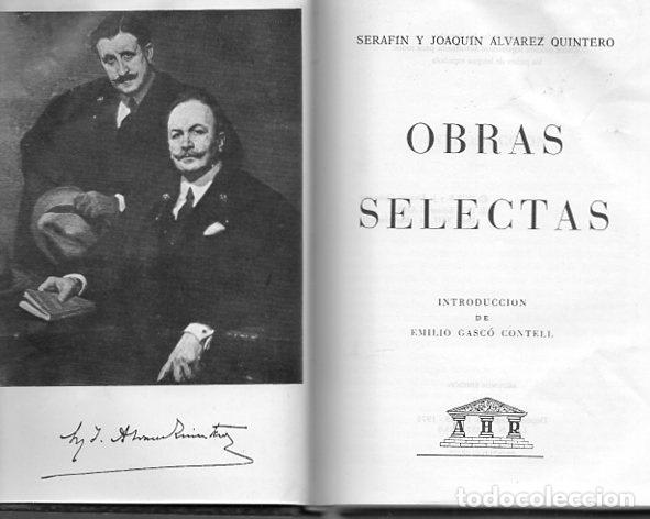 Libros: OBRAS SELECTAS. INTRODUCCION DE EMILIO GASC&Oacute; CONTELL. - ALVAREZ QUINTERO, S. Y J. - Foto 2