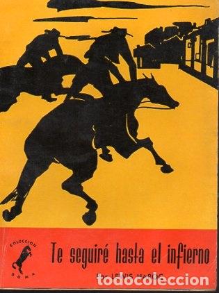 Libros: TE SEGUIR&Eacute; HASTA EL INFIERNO. - HAROC, Lewis. - Foto 1