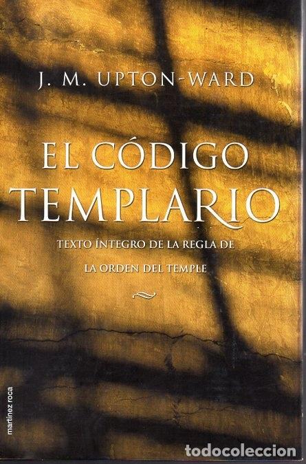 Libros: EL CODIGO TEMPLARIO. - UPTON-WARD, J. M. - Foto 1