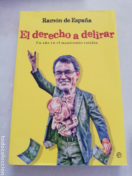 Libros: Ram&oacute;n de Espa&ntilde;a, el derecho a delirar, la Esfera de los libro - Foto 1