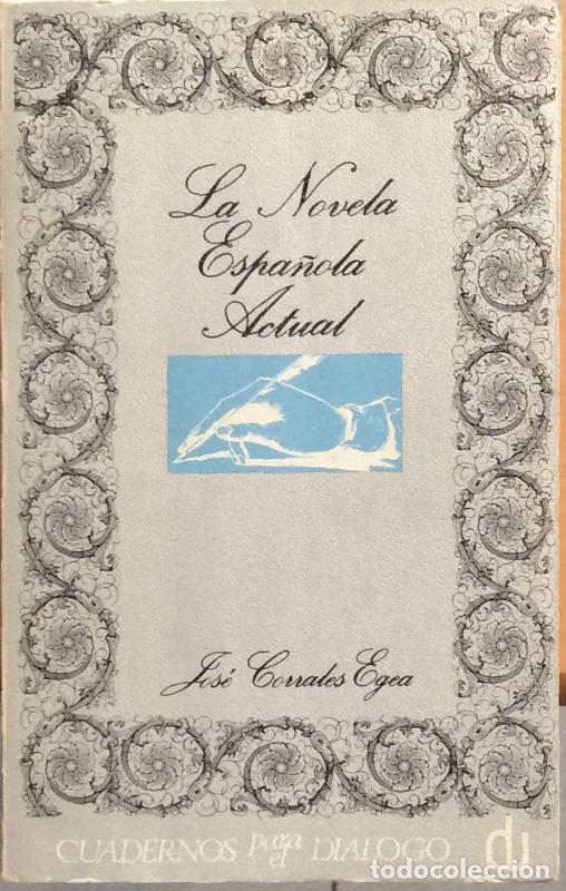 Libros: La novela espa&ntilde;ola actual - Jos&eacute; Corrales Egea - Foto 1
