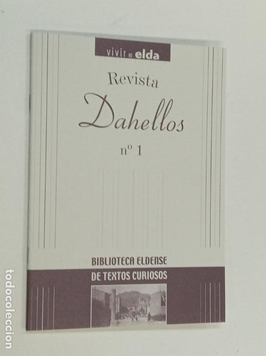 Libros: REVISTA DAHELLOS N&ordm; 1 / BIBLIOTECA ELDENSE / VIVIR EN ELDA FACSIMIL - Foto 1