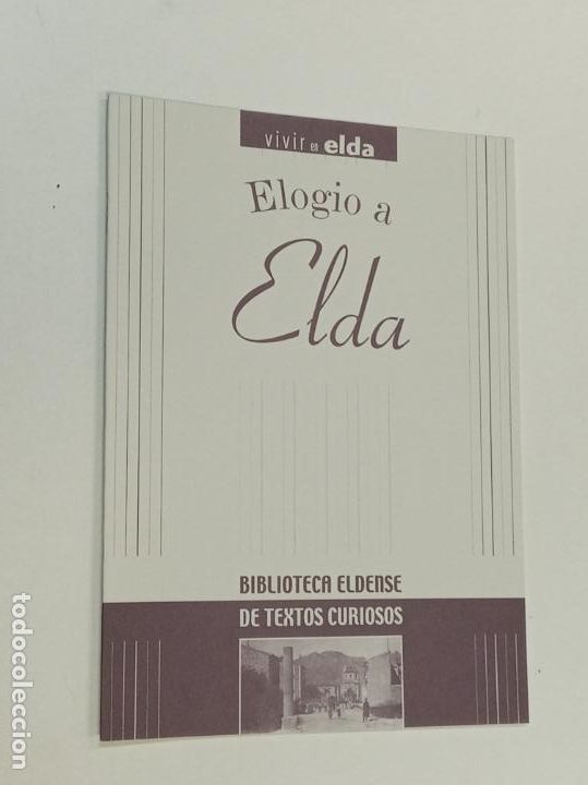Libros: ELOGIO A ELDA / BIBLIOTECA ELDENSE / VIVIR EN ELDA FACSIMIL - Foto 1