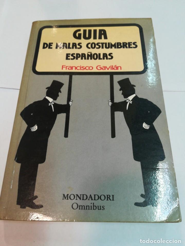 Libros: FRANCISCO GAVIL&Aacute;N Guia de malas costumbres espa&ntilde;olas S690T