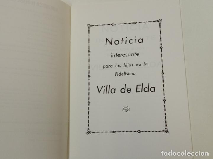 Libros: NOTICIAS INTERESANTES PARA LOS HIJOS DEL ELDA / BIBLIOTECA ELDENSE / VIVIR EN ELDA FACSIMIL - Foto 2