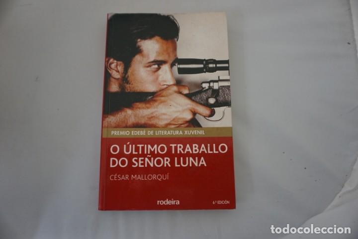 Livres: 20A - O ULTIMO TRABALLO DO SE&Ntilde;OR LUNA - CESAR MALLORQUI / RODEIRA