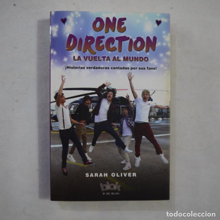 Libros: ONE DIRECTION. LA VUELTA AL MUNDO - SARAH OLIVER - EDICIONES B - 2013 - Foto 1