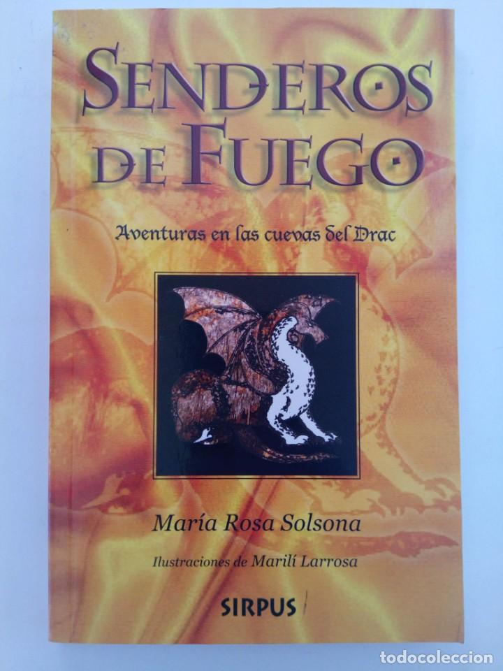 Libros: SENDEROS DE FUEGO - MAR&Iacute;A ROSA SOLSONA - SIRPUS - Foto 1