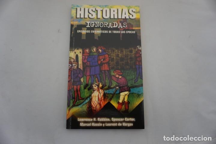Libri di seconda mano: 22A - HISTORIAS IGNORADAS EPISODIOS ENIGMATICOS DE TODAS LAS EPOCAS / ROBINBOOK