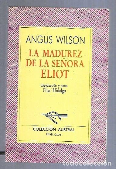 Libros: MADUREZ DE LA SE&Ntilde;ORA ELIOT - LA - WILSON, ANGUS - Foto 6