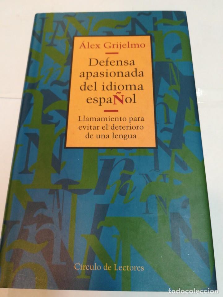 Libros: &Aacute;LEX GRIJELMO Defensa apasionada del idioma espa&ntilde;ol S706AT