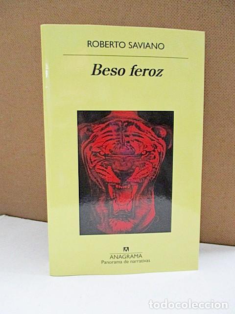 Libros: SAVIANO, ROBERTO. - BESO FEROZ. - Foto 1