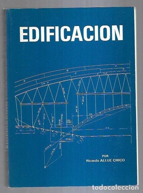 Libros: EDIFICACION - ALLUE CHICO, RICARDO - Foto 6