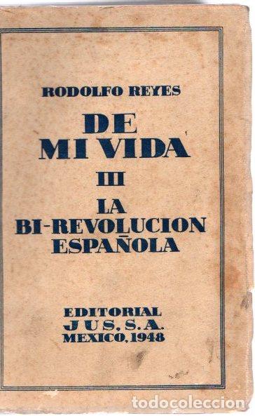 Libros: De mi vida III. La bi-revoluci&oacute;n espa&ntilde;ola - Reyes, Rodolfo - Foto 1