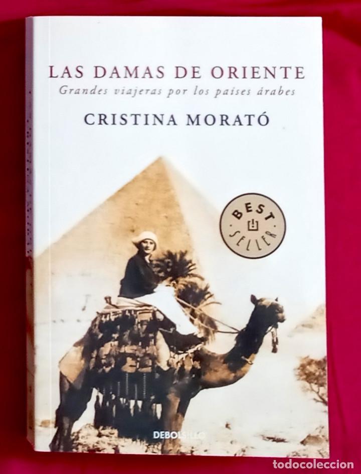 Libros: LAS DAMAS DE ORIENTE (CRISTINA MORATO) - ED DEBOLSILLO R&Uacute;STICA - Foto 1