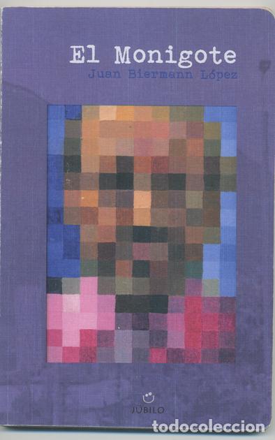 Libros: JUAN BIERMANN L&Oacute;PEZ: El monigote. - Foto 1