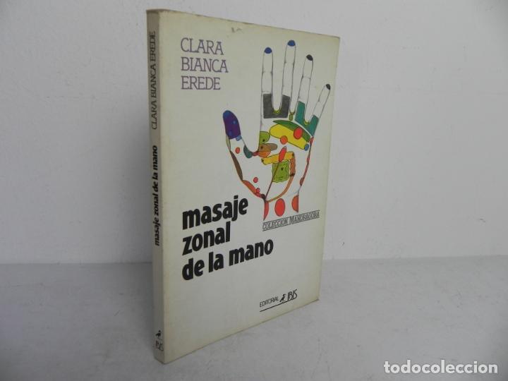 Libros: MASAJE ZONAL DE LA MANO (CLARA BIANCA EREDE) EDIT. IBIS-1989 - Foto 1