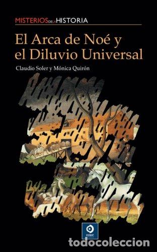 Libros: EL ARCA DE NO&Eacute; Y EL DILUVIO UNIVERSAL - Soler,Claudio/Quir&oacute;n,M&oacute;nica - Foto 1