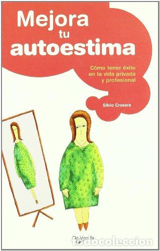 Libros: MEJORA TU AUTOESTIMA - Crosera,Silvio - Foto 1