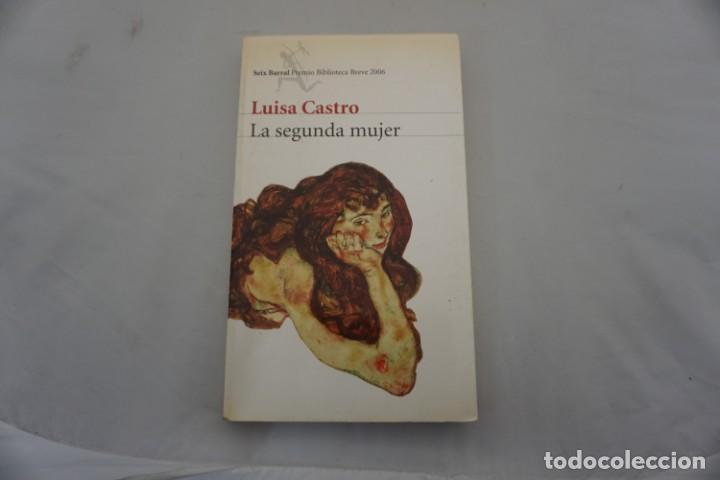Libros: 6A - LA SEGUNDA MUJER - LUISA CASTRO / SEIX BARRAL - Foto 1