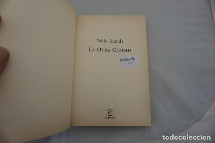 Libros: 9F - LA OTRA CIUDAD - PABLO ARANDA / ESPASA - Foto 3