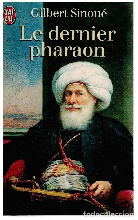 Libros: LE DERNIER PHARAON - Gilbert Sinou&eacute; - Foto 1