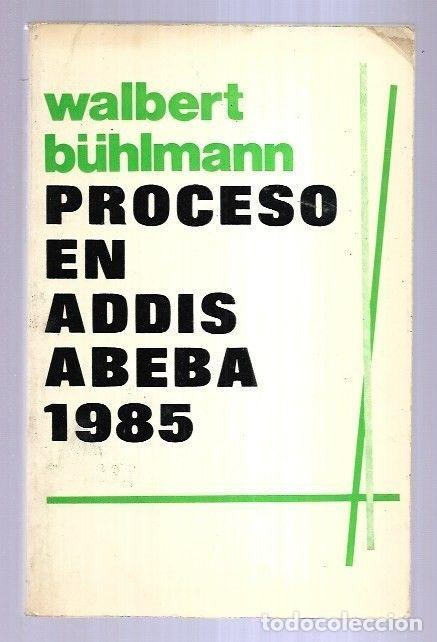 Libros: PROCESO EN ADDIS ABEBA 1985 - BUHLMANN, WALBERT - Foto 2