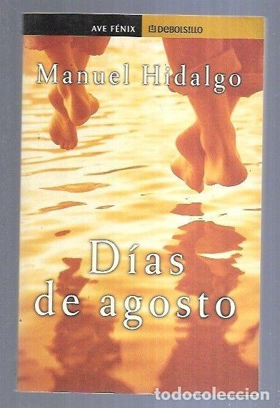 Libros: DIAS DE AGOSTO - HIDALGO, MANUEL - Foto 4