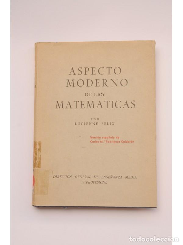 Libros: Aspecto moderno de las matem&aacute;ticas - FELIZ, Lucienne - Foto 1