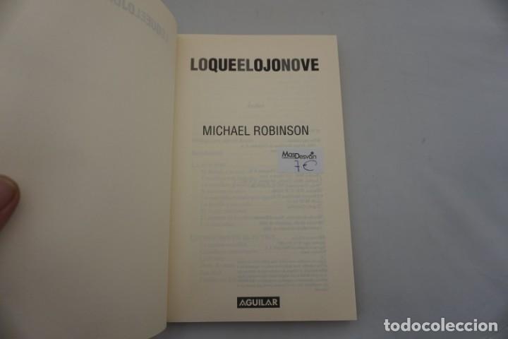 Libros: 16A - LO QUE EL OJO NO VE - MICHAEL ROBINSON / AGUILAR - Foto 3