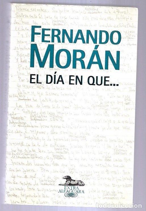Libros: DIA EN QUE - EL - MORAN, FERNANDO - Foto 3