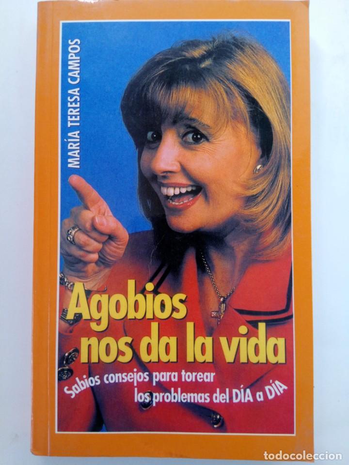 Libros: AGOBIOS NOS DA LA VIDA - MAR&Iacute;A TERESA CAMPOS - Foto 1