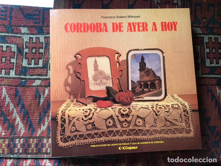 Libros: Cordoba de ayer a hoy. Francisco Solano M&aacute;rquez - Foto 1