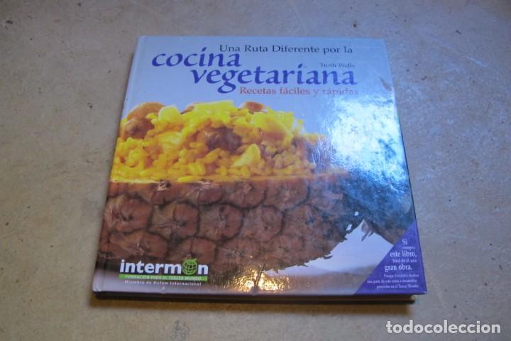 Libros: UNA RUTA DIFERENTE POR LA COCINA VEGETARIANA. RECETAS FACILES Y RAPIDAS. TROTH WELLS