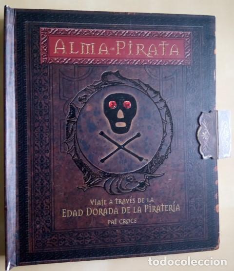 books: ALMA DE PIRATA. VIAJE A TRAV&Eacute;S DE LA EDAD DORADA DE LA PIRATER&Iacute;A - PAT CROCE